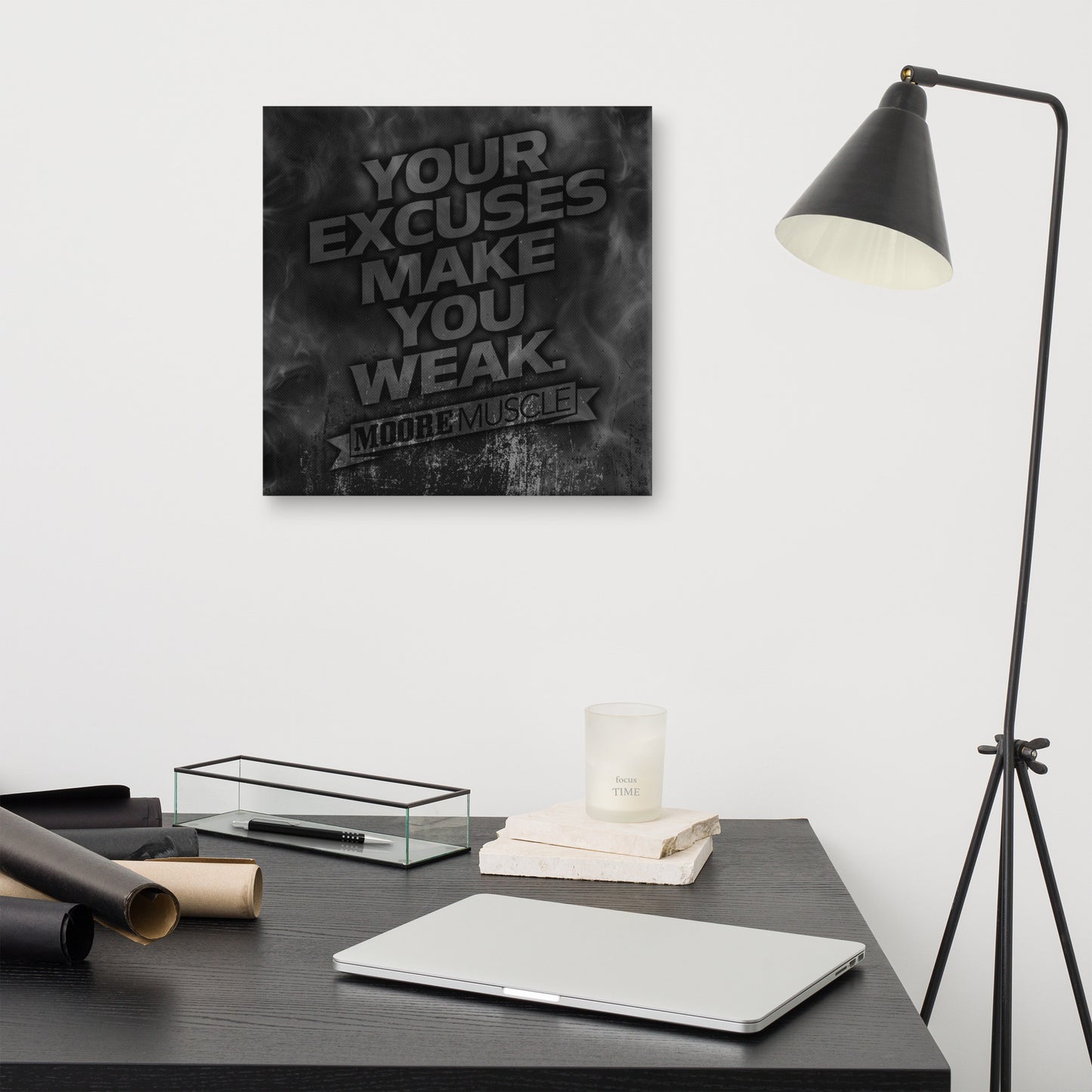 Excuses Make You Weak Canvas Print 16" x 16"