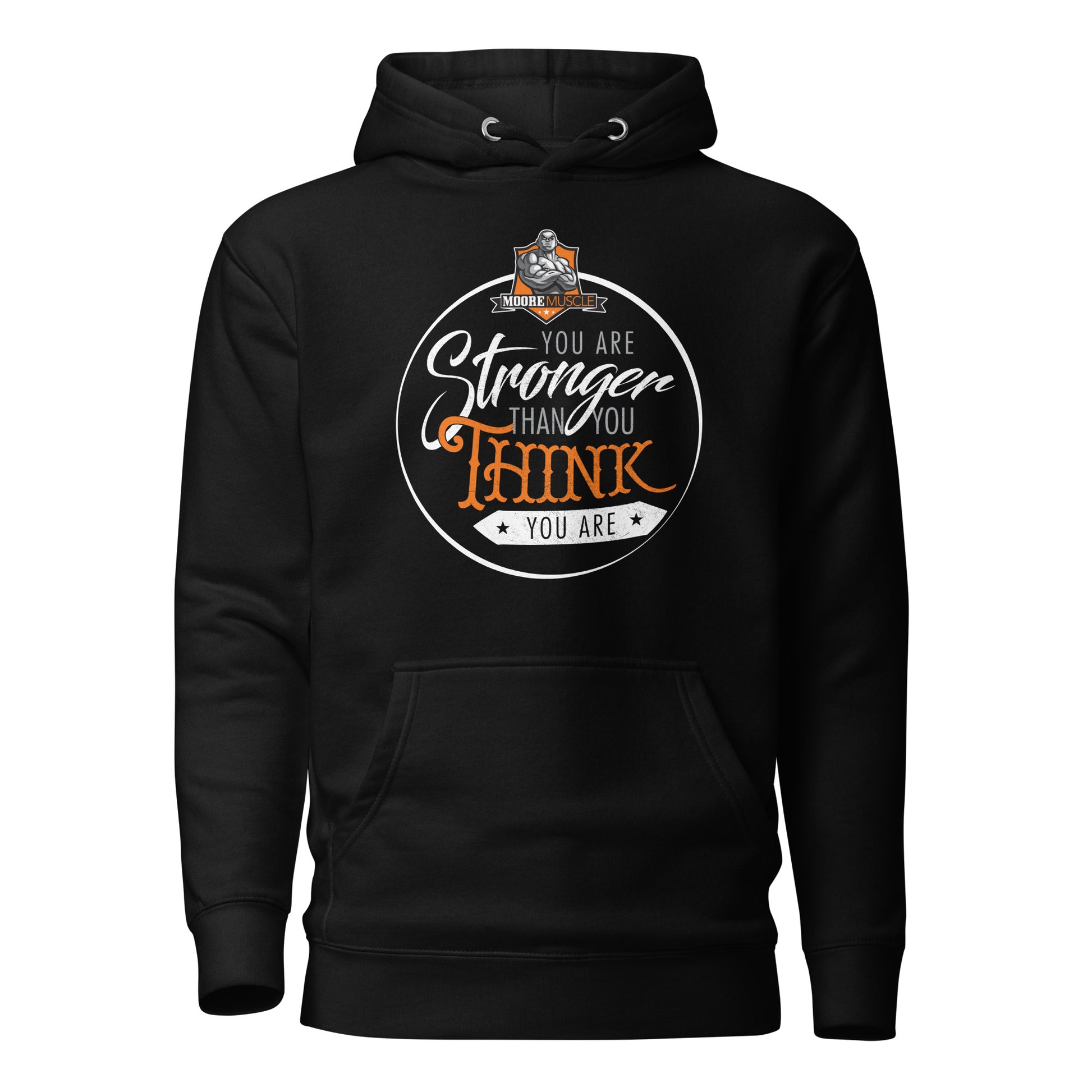 MooreMuscle Stronger Than You Think black unisex hoodie front view with motivational gym design