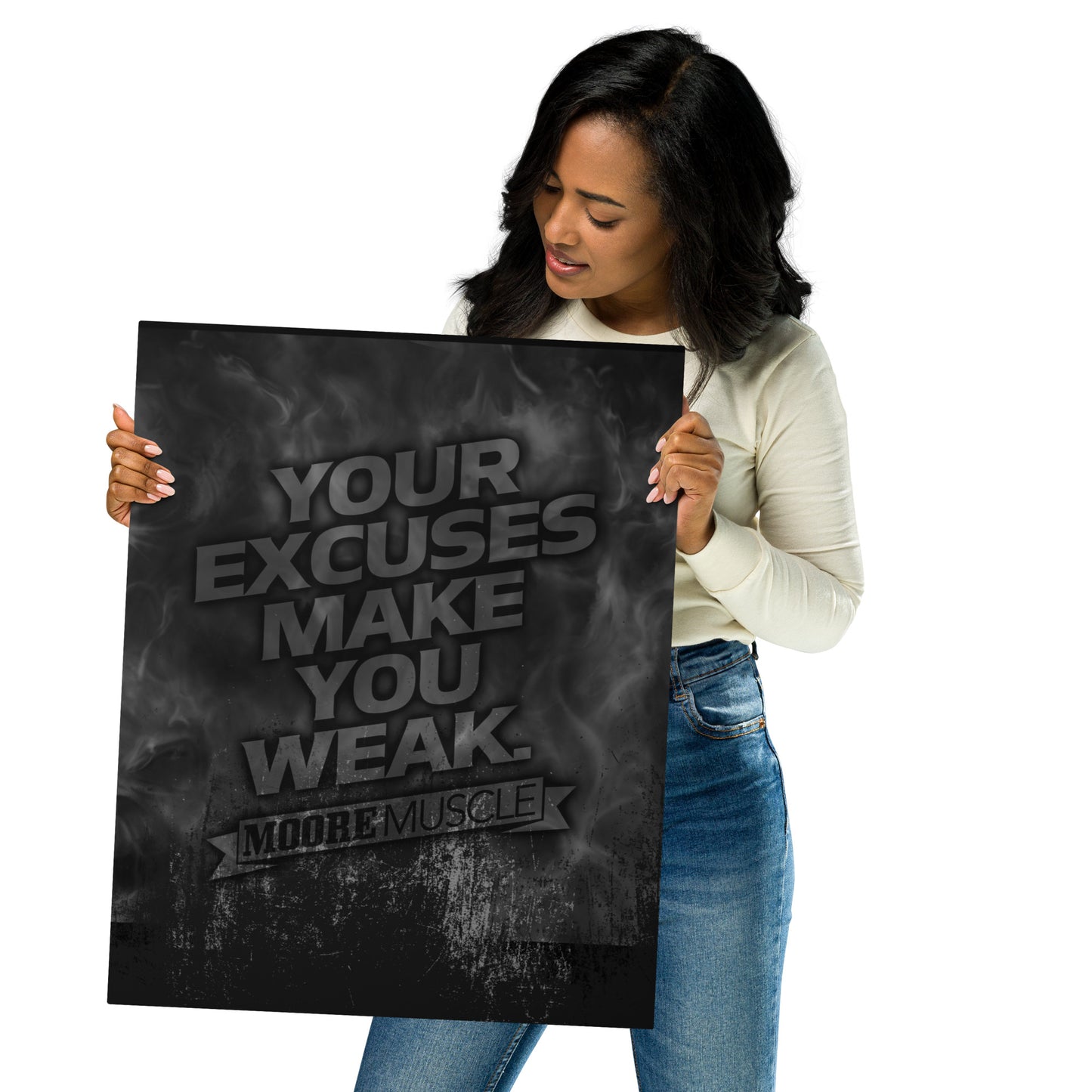 Excuses Make You Weak Metal Print 16" x 20"
