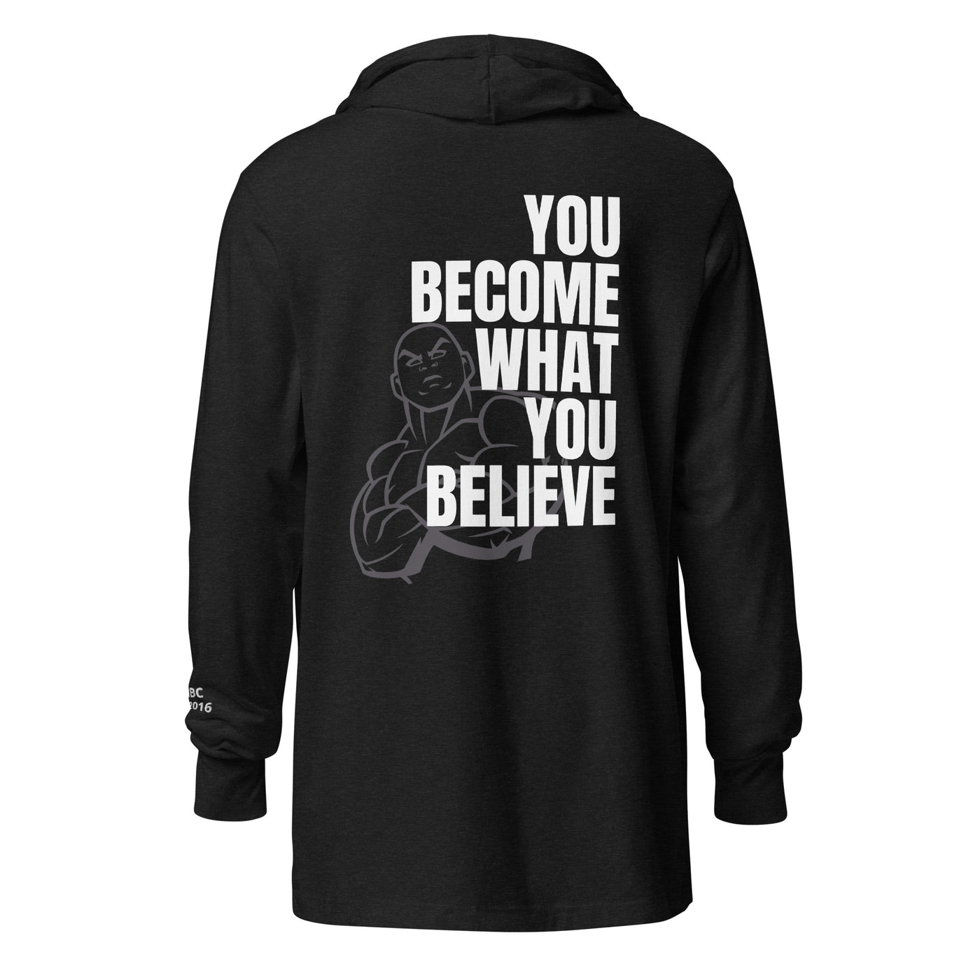 Black hooded long-sleeve tee with “You Become What You Believe” back graphic and crossover V neckline (MooreMuscle).