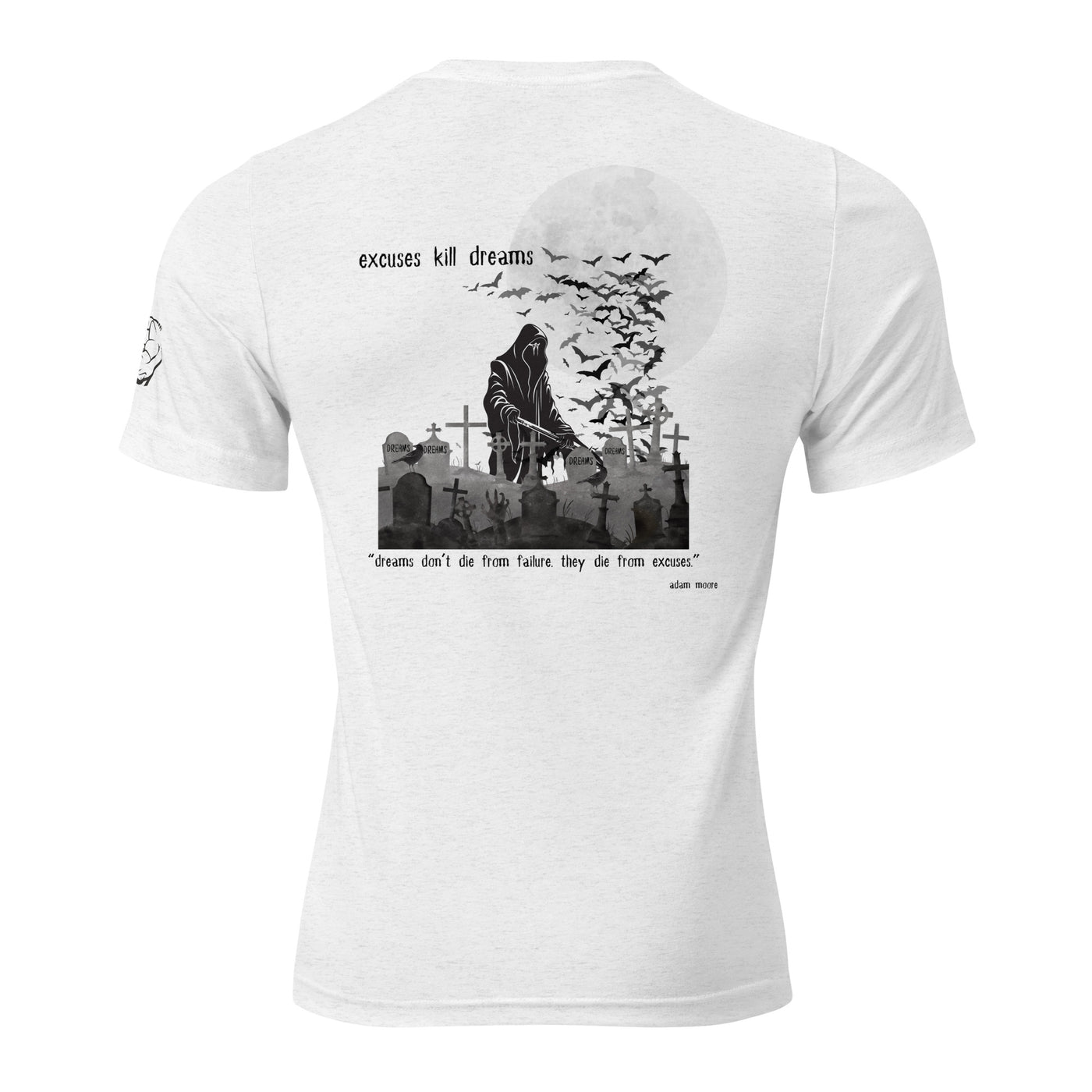 White tri-blend tee, back view, “Excuses Kill Dreams” graphic with city silhouette