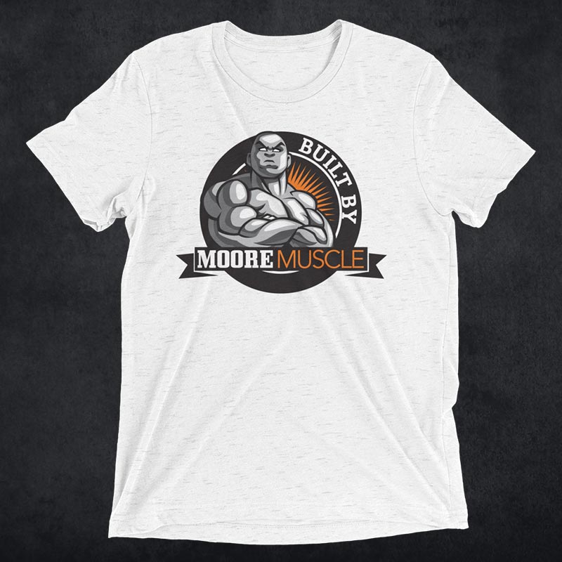 MooreMuscle Tri-Blend 'Built By' Shirt
